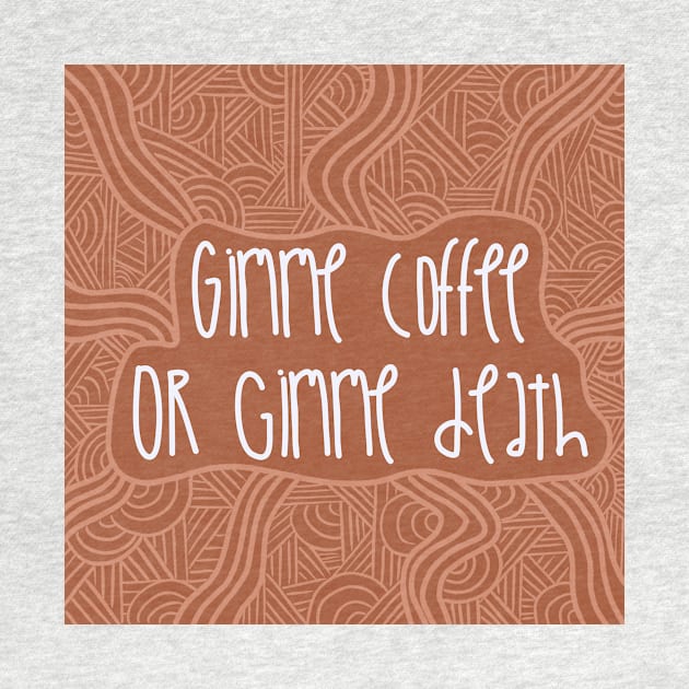 Gimme Coffee or Gimme Death / Cute Coffee Dates by nathalieaynie